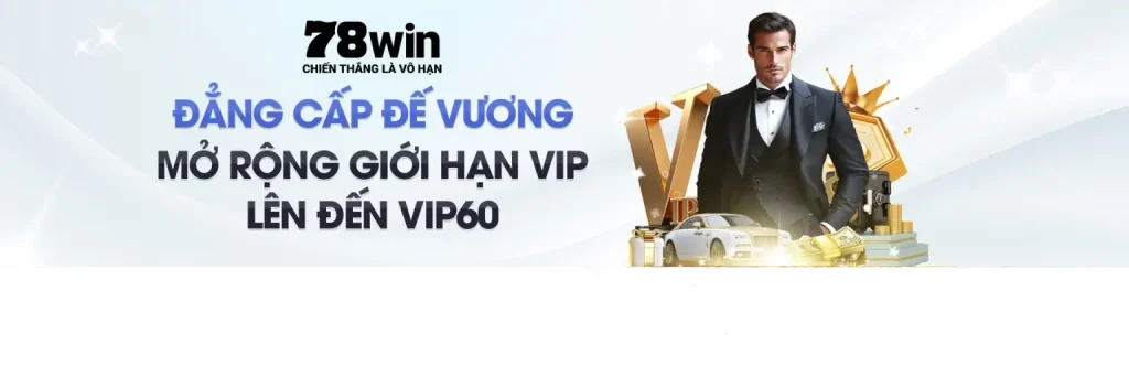 78win luôn mở rộng giới hạn cho vip